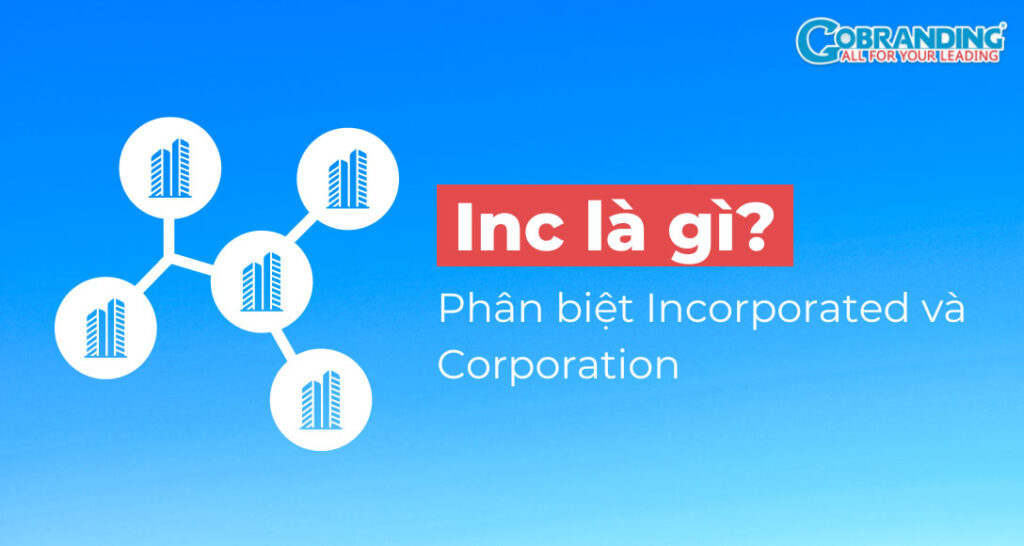 Khái niệm inc là gì